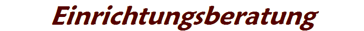 Einrichtungsberatung