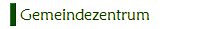 Gemeindezentrum